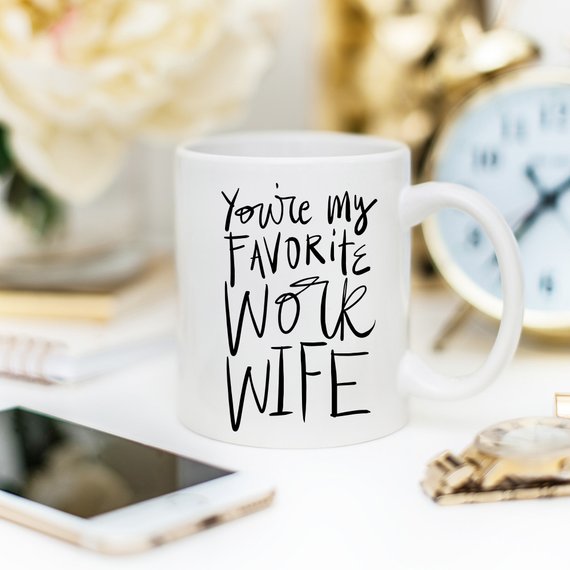 Coworker Gift, Coffee Mug, Work Wife Coffee Mug,